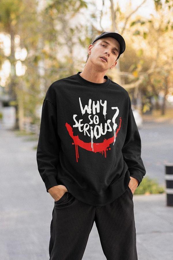 Why So Serious ? Yazılı Unisex Oversize Joker Dc Karakter Sweatshirt - Image 1