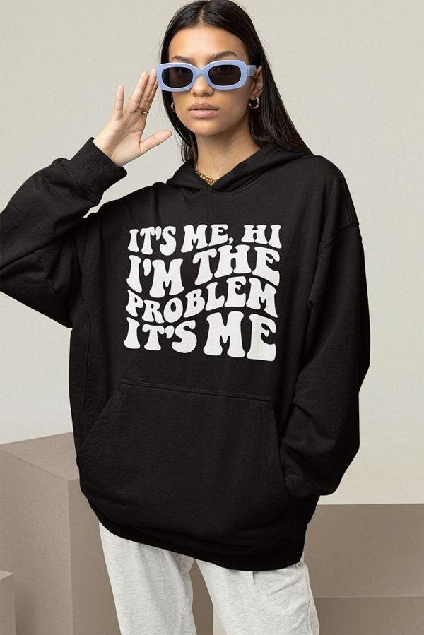 Im The Problem Yazılı Unisex Oversize Hoodie - Image 1
