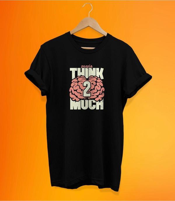 Remonz Ppl Think Too Much Baskılı Siyah, %100 Pamuk Basic (Normal Beden) T-Shirt - Image 1