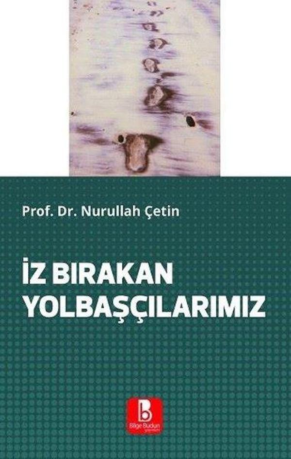 İz Bırakan Yolbaşçılarımız - Bilge Budun Yayınları - Image 1