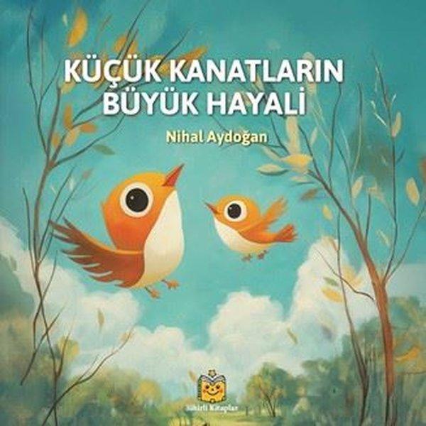 Küçük Kanatların Büyük Hayali - Sihirli Kitaplar - Image 1