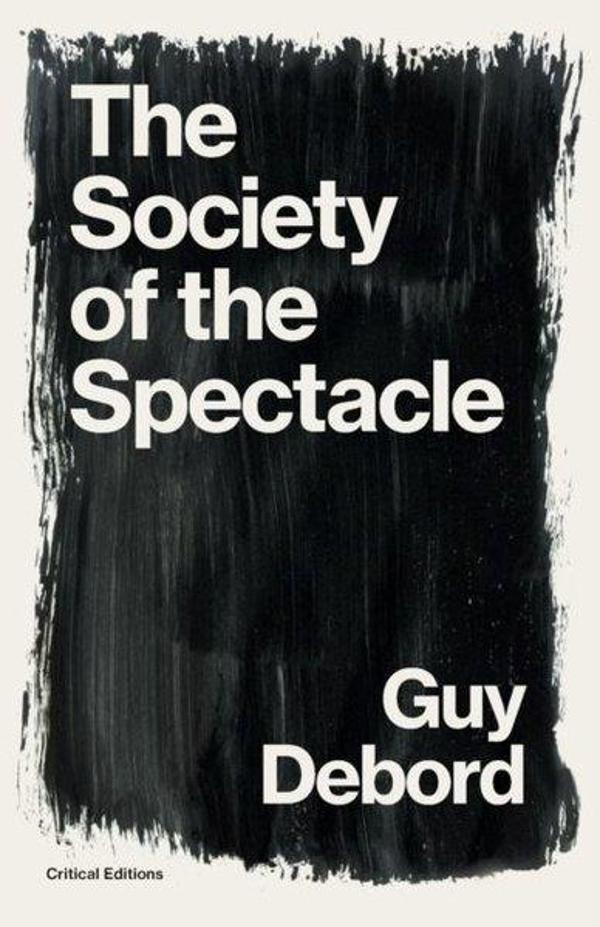Society of the Spectacle (Critical Editions) - Critical, Cultural and Communicatio - Image 1
