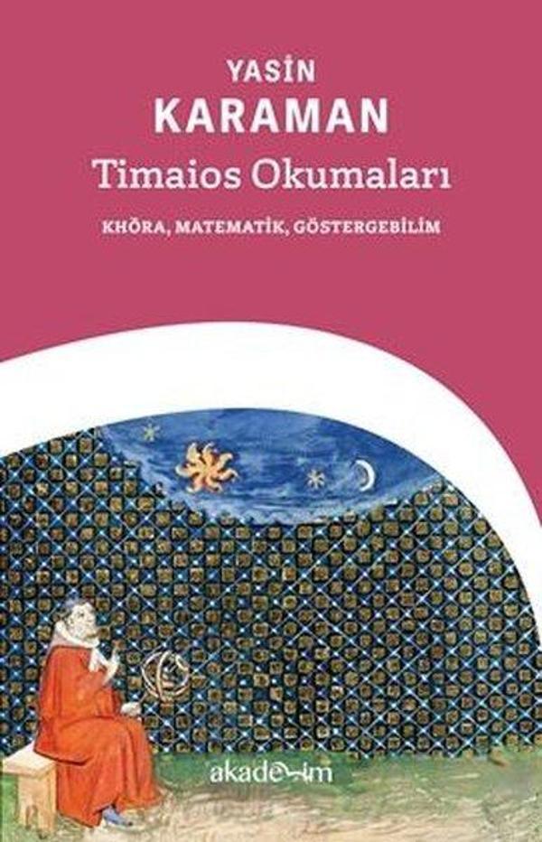 Timaios Okumaları: Khora Matematik Göstergebilim - Akademim Yayıncılık - Image 1