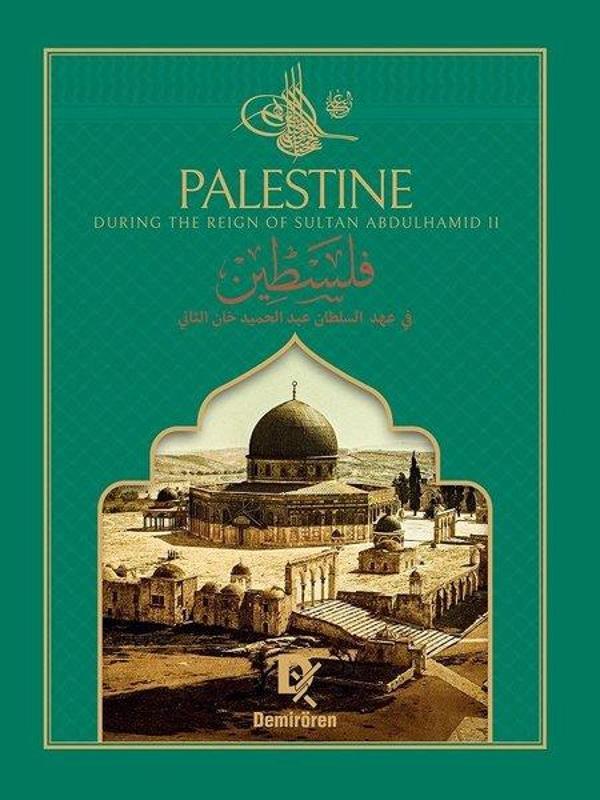 Palestine - During The Reign of Sultan Abdulhamıd 2 (İngilizce - Arapça) - Demirören Yayınları - Image 1