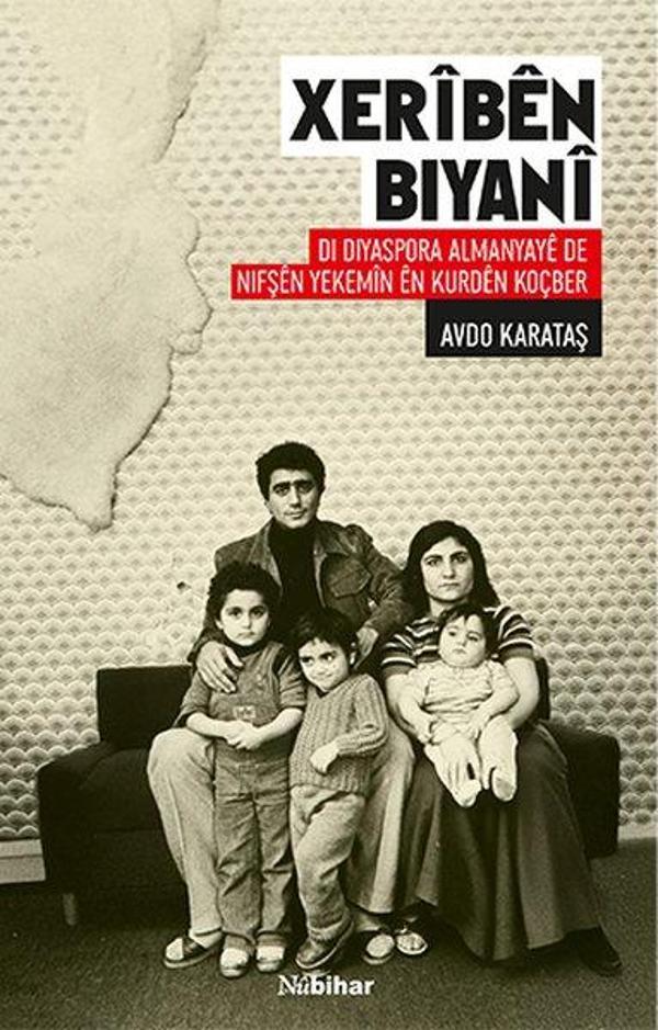 Xeriben Biyani - Di Diyaspora Almanyaye de Nifşen Yekemin en Kurden Koçber - Nubihar Yayınları - Image 1