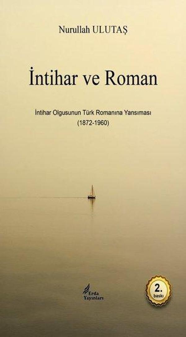 İntihar ve Roman - İntihar Olgusunun Türk Romanına Yansıması (1872 - 1960) - Erda Yayınları - Image 1