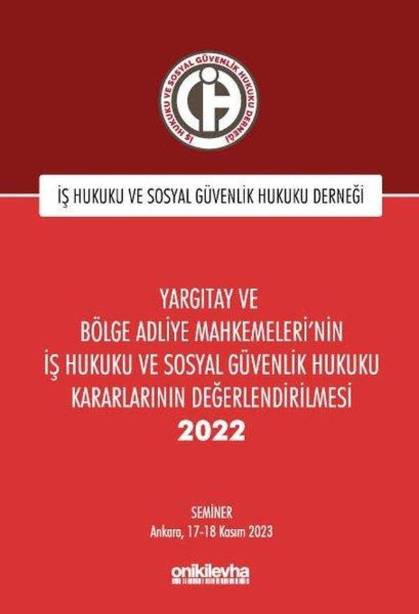 Yargıtay ve Bölge Adliye Mahkemeleri'nin İş Hukuku ve Sosyal Güvenlik Hukuku Kararlarının Değerlendi - On İki Levha Yayıncılık - Image 1