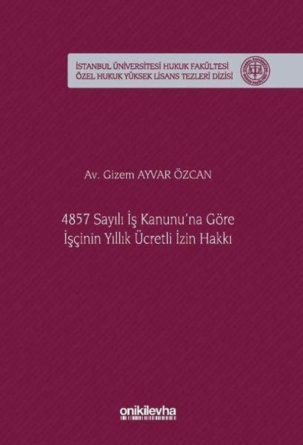 4857 Sayılı İş Kanunu'na Göre İşçinin Yıllık Ücretli İzin Hakkı - On İki Levha Yayıncılık - Image 1