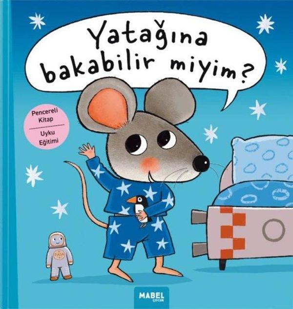 Yatağına Bakabilir miyim? Pencereli Kitap - Uyku Eğitimi - Mabel Çocuk - Image 1