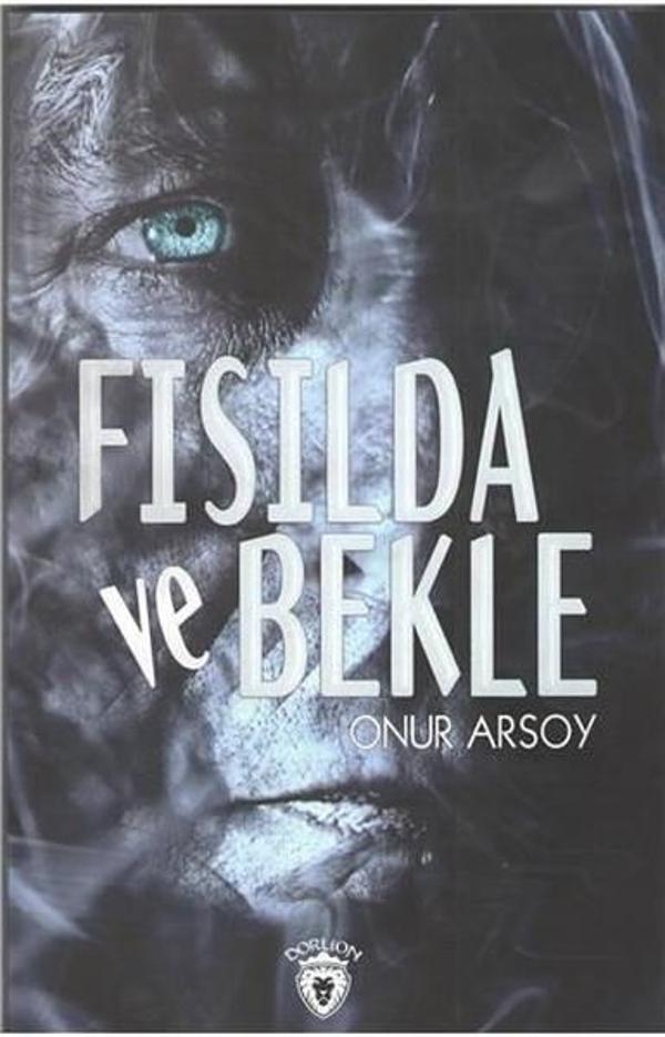 Fısılda ve Bekle - Dorlion Yayınevi - Image 1