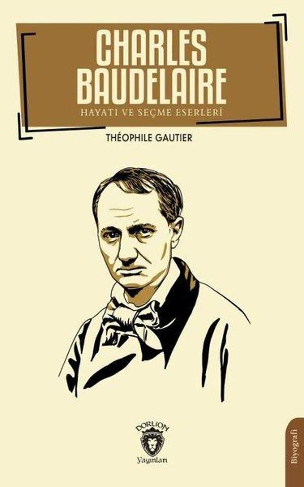 Charles Baudelaire - Hayatı ve Seçme Eserleri - Dorlion Yayınevi - Image 1