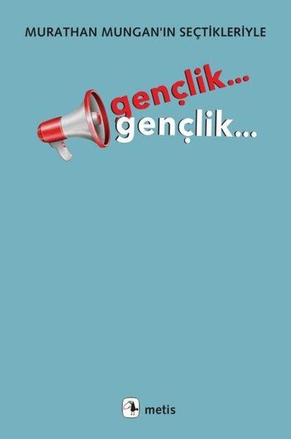 Gençlik... Gençlik Murathan Mungan'ın Seçtikleriyle - Metis Yayınları - Image 1