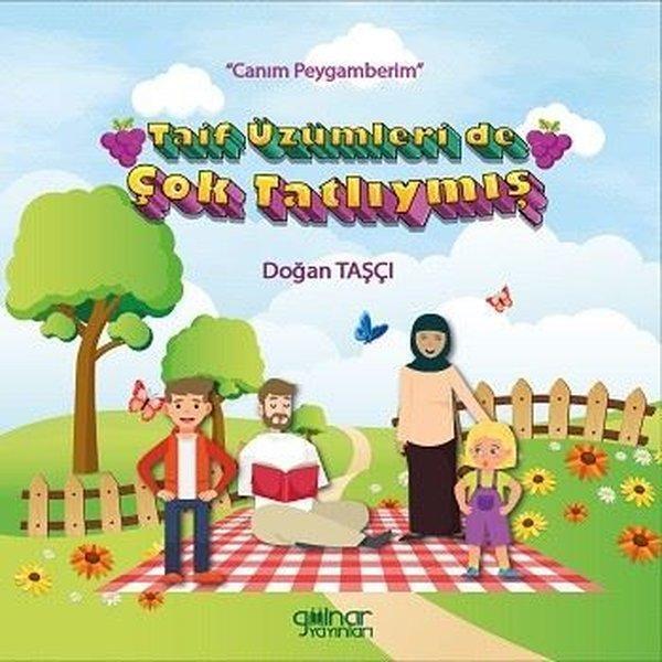 Taif Üzümleri de Çok Tatlıymış - Canım Peygamberim - Gülnar Yayınları - Image 1