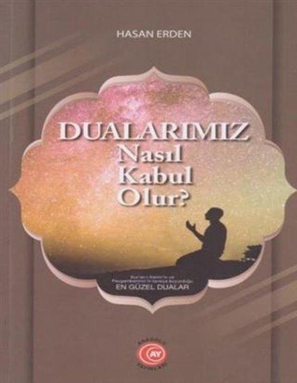 Dualarımız Nasıl Kabul Olur? - Anadolu Ay Yayınları - Image 1