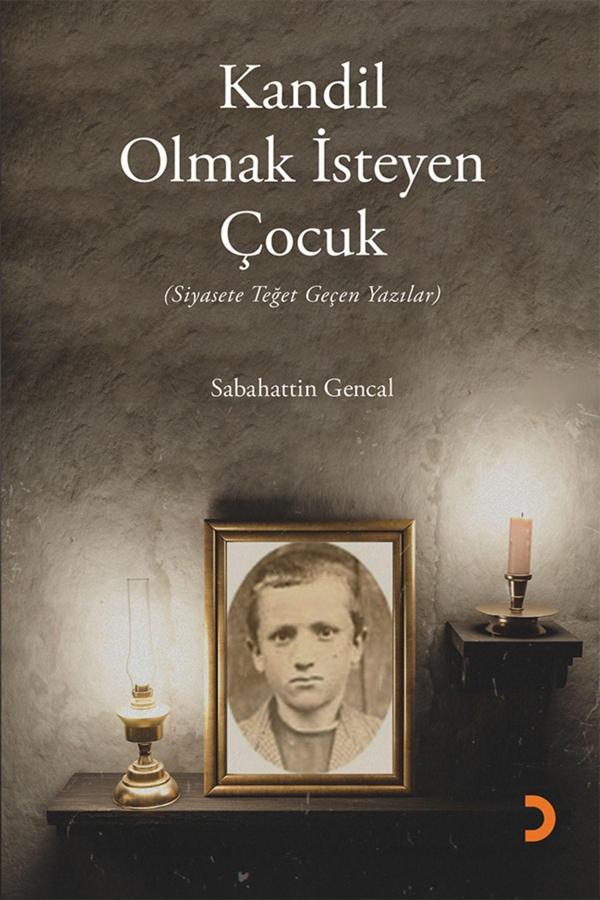 Cinius Yayınevi Kandil Olmak Isteyen Çocuk & Sabahattin Gencal - Cinius Yayınevi - Image 1