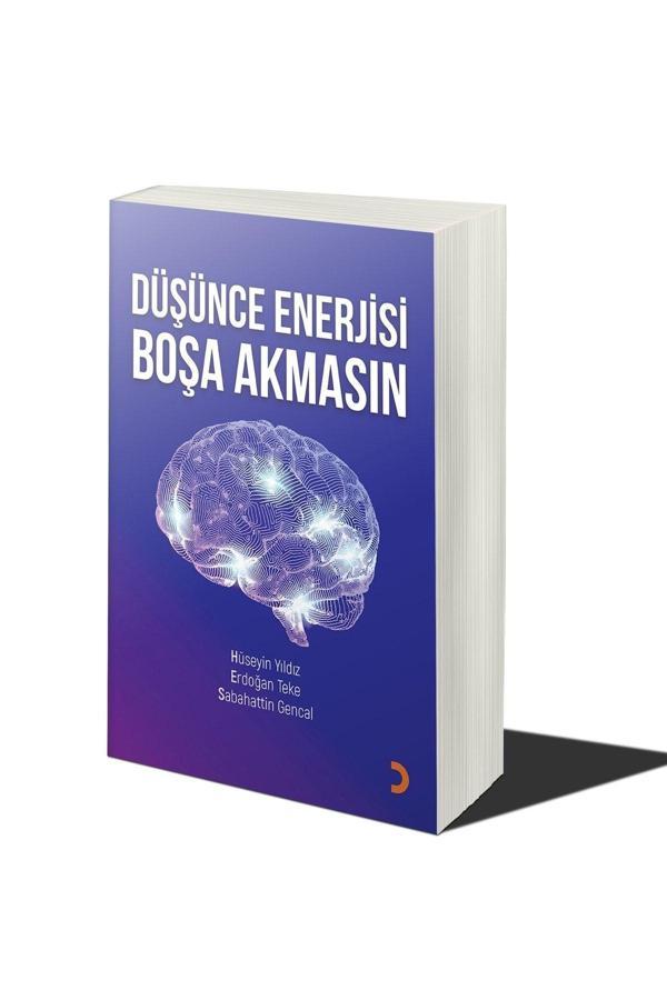 Cinius Yayınevi Düşünce Enerjisi Boşa Akmasın & Hüseyin Yıldız-Erdoğan Teke-Sabahattin Gencal - Cinius Yayınevi - Image 1