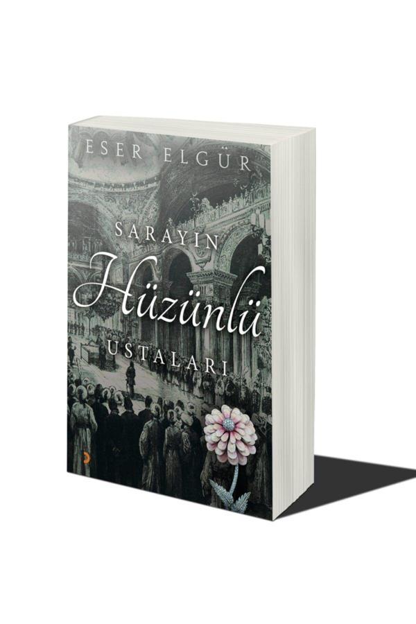 Cinius Yayınevi Sarayın Hüzünlü Ustaları / Eser Elgür / / 9786257170789 - Cinius Yayınevi - Image 1