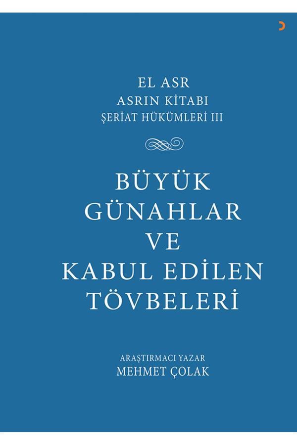 Cinius Yayınevi El Asr Asrın Kitabı Şeriat Hükümleri 3 Büyük Günahlar Ve Kabul Edilen Tövbeler & Mehmet Çolak - Cinius Yayınevi - Image 1
