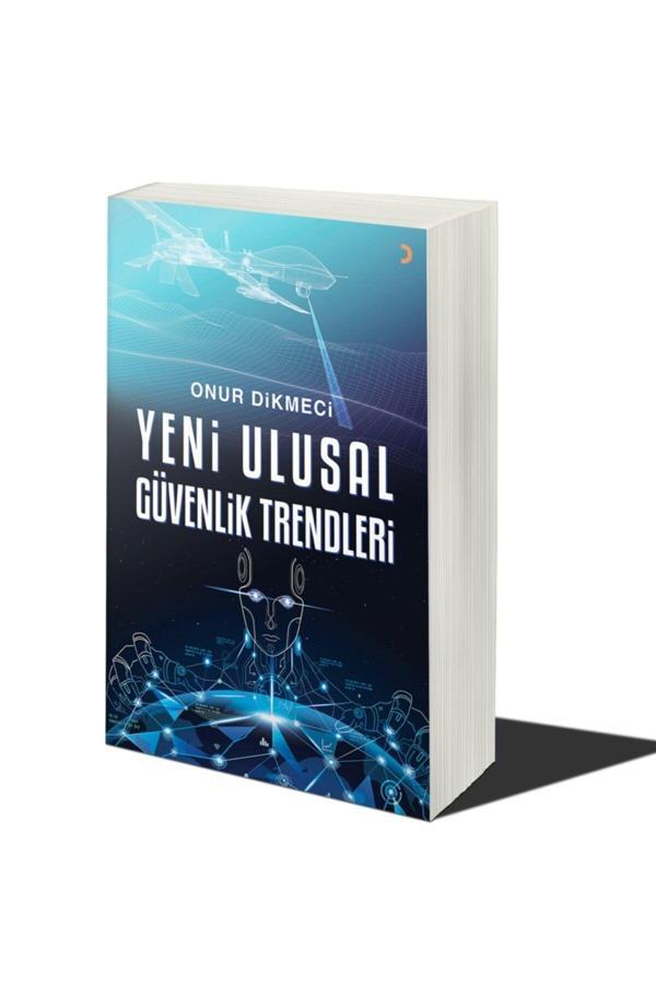 Cinius Yayınevi Yeni Ulusal Güvenlik Trendleri / Onur Dikmeci / / 9786257255639 - Cinius Yayınevi - Image 1