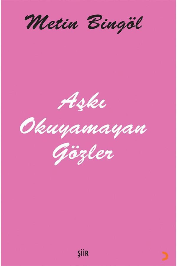 Cinius Yayınevi Aşkı Okuyamayan Gözler & Metin Bingöl - Cinius Yayınevi - Image 1