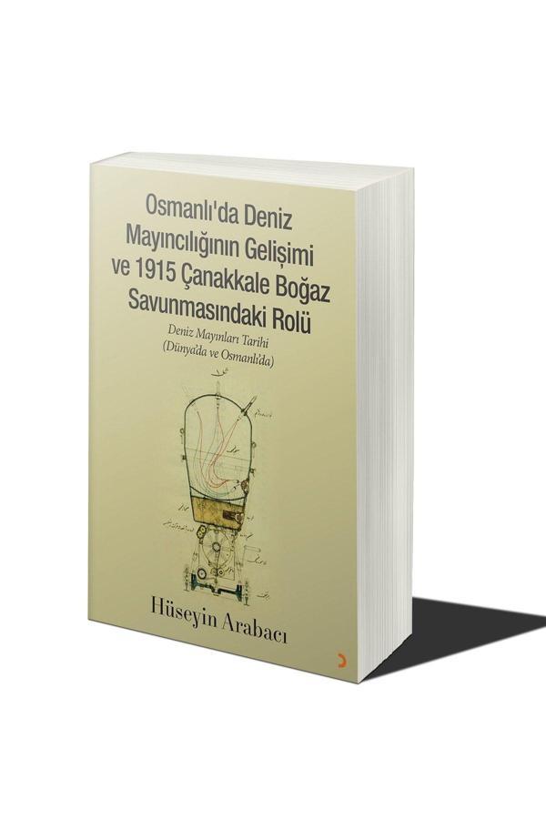 Cinius Yayınevi Osmanlı’Da Deniz Mayıncılığının Gelişimi Ve 1915 Çanakkale Boğaz Savunmasındaki Rolü - Cinius Yayınevi - Image 1