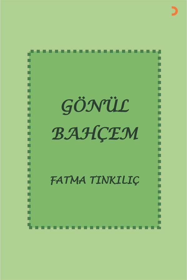 Cinius Yayınevi Gönül Bahçem & Fatma Tınkılıç - Cinius Yayınevi - Image 1