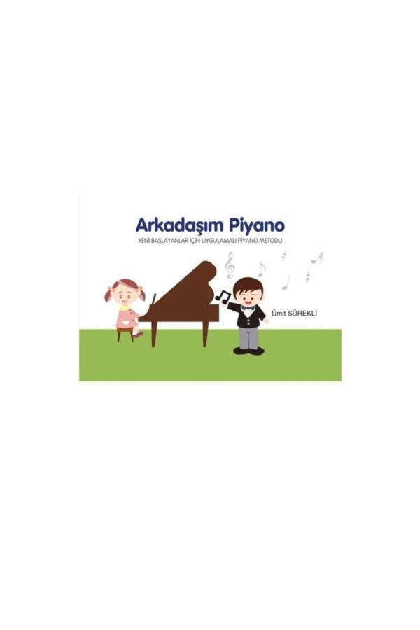 Yazarın Kendi Yayını Arkadaşım Piyano 1 Ümit Sürekli - Yazarın Kendi Yayını - Image 1