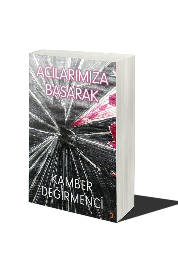 Cinius Yayınevi Acılarımıza Basarak & Kamber Değirmenci - Cinius Yayınevi - Image 1