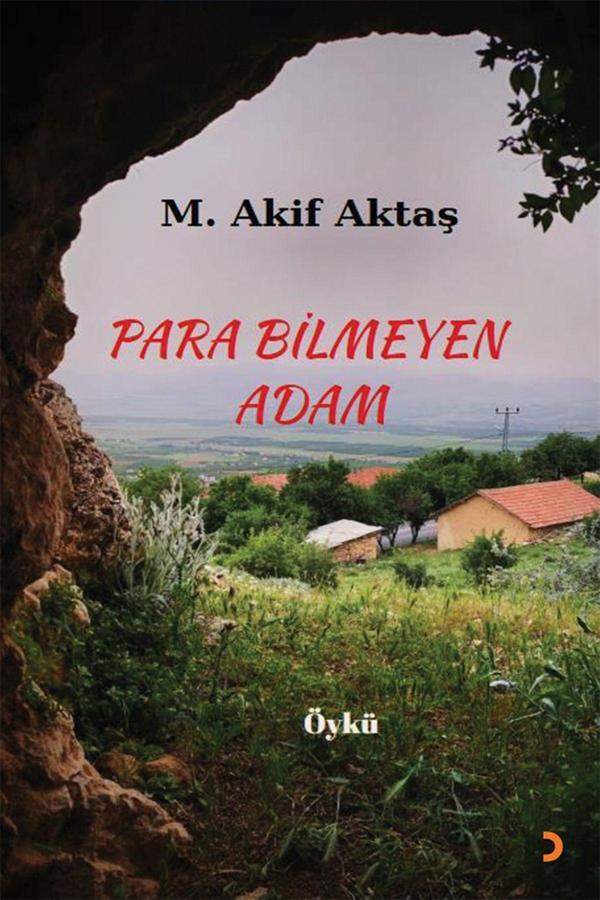 Cinius Yayınevi Para Bilmeyen Adam & M. Akif Aktaş - Cinius Yayınevi - Image 1