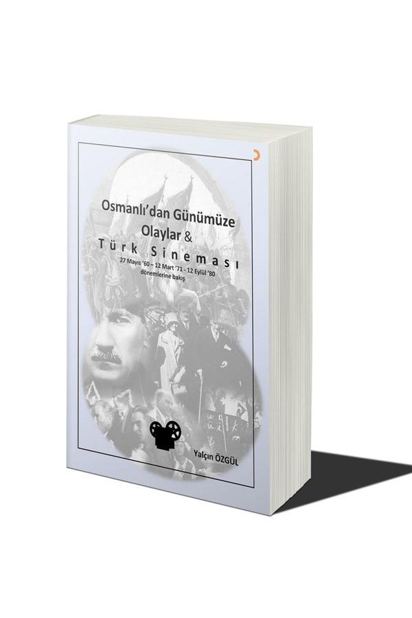 Cinius Yayınevi Osmanlı’Dan Günümüze Olaylar Ve Türk Sineması & Yalçın Özgül - Cinius Yayınevi - Image 1
