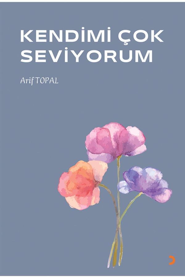 Cinius Yayınevi Kendimi Çok Seviyorum & Arif Topal - Cinius Yayınevi - Image 1