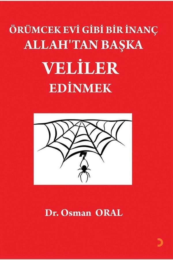 Cinius Yayınevi Örümcek Evi Gibi Bir Inanç Allah’Tan Başka Veliler Edinmek & Osman Oral - Cinius Yayınevi - Image 1