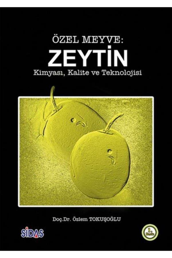 Sidas Yayıncılık Özel Meyve: Zeytin & Kimyası, Kalite Ve Teknolojisi - Sidas Yayınları - Image 1
