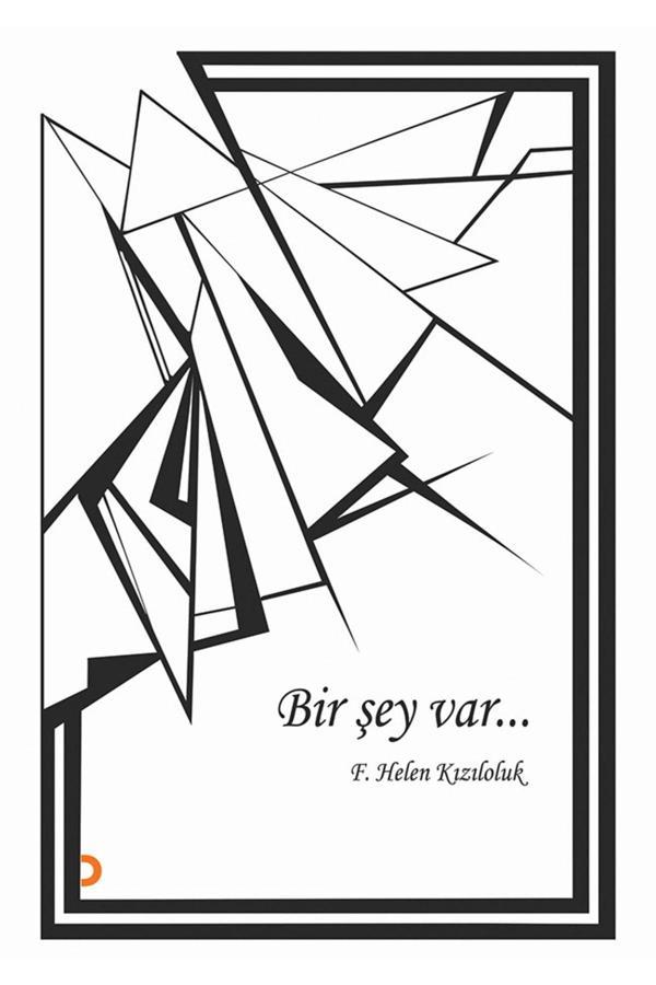 Cinius Yayınevi Bir Şey Var… & F. Helen Kızıloluk - Cinius Yayınevi - Image 1