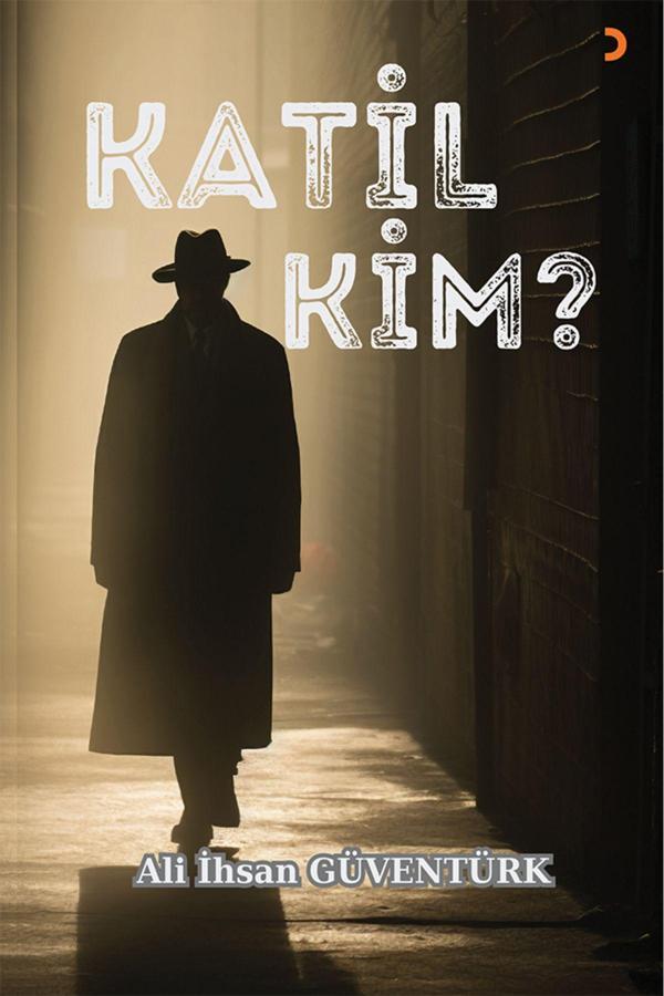 Cinius Yayınevi Katil Kim? & Ali İhsan Güventürk - Cinius Yayınevi - Image 1
