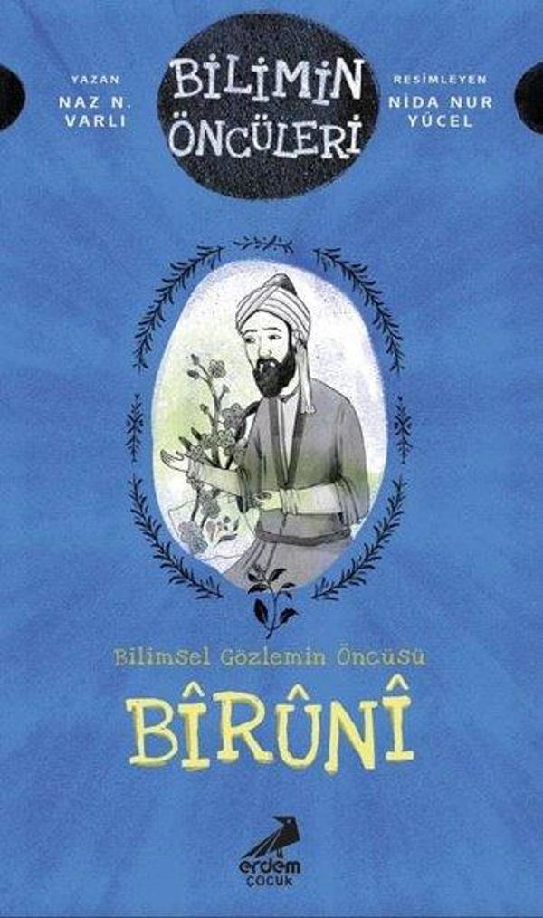 Bilimsel Gözlemin Öncüsü: Biruni - Bilimin Öncüleri - Erdem Çocuk - Image 1