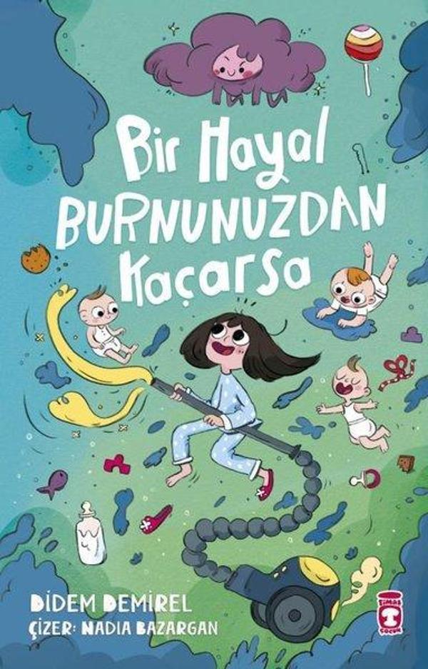 Bir Hayal Burnunuzdan Kaçarsa - Timaş Çocuk - Image 1