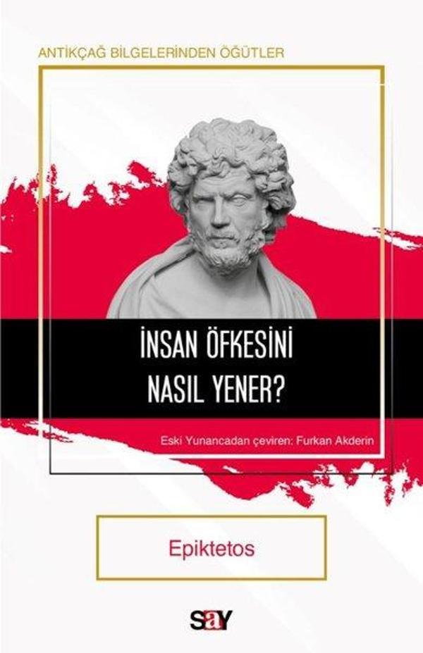 İnsan Öfkesini Nasıl Yener? Antikçağ Bilgerinden Öğütler - Say Yayınları - Image 1