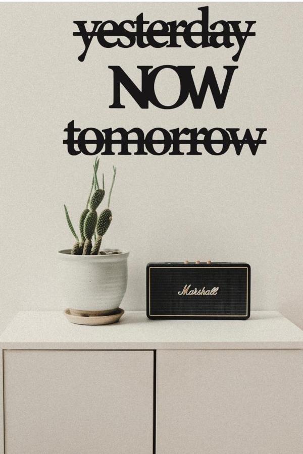 Yesterday Now Tomorrow Duvar Süsü Duvar Dekoru Dekoratif Süsü - Image 1