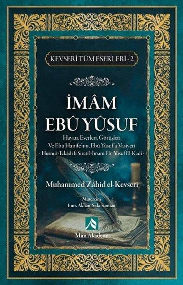 İmam Ebu Yusuf Hayatı Eserleri Görüşleri - Kevseri Tüm Eserleri 2 - Mim Akademi - Image 1