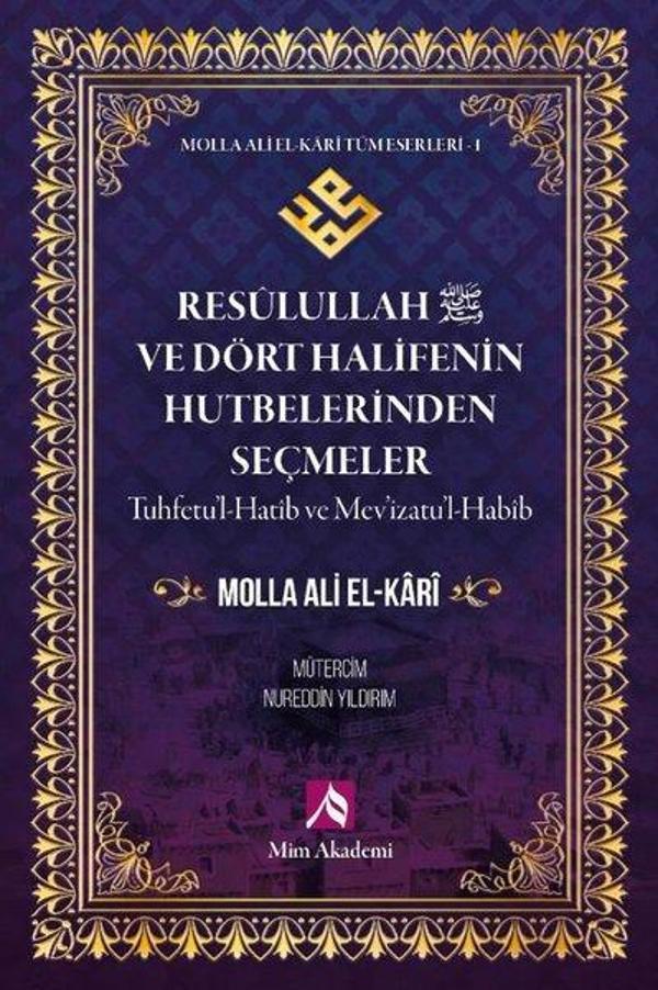 Resulullah (s.a.v) ve Dört Halifenin Hutbelerinden Seçmeler - Molla Ali El - Kari Tüm Eserleri 1 - Mim Akademi - Image 1