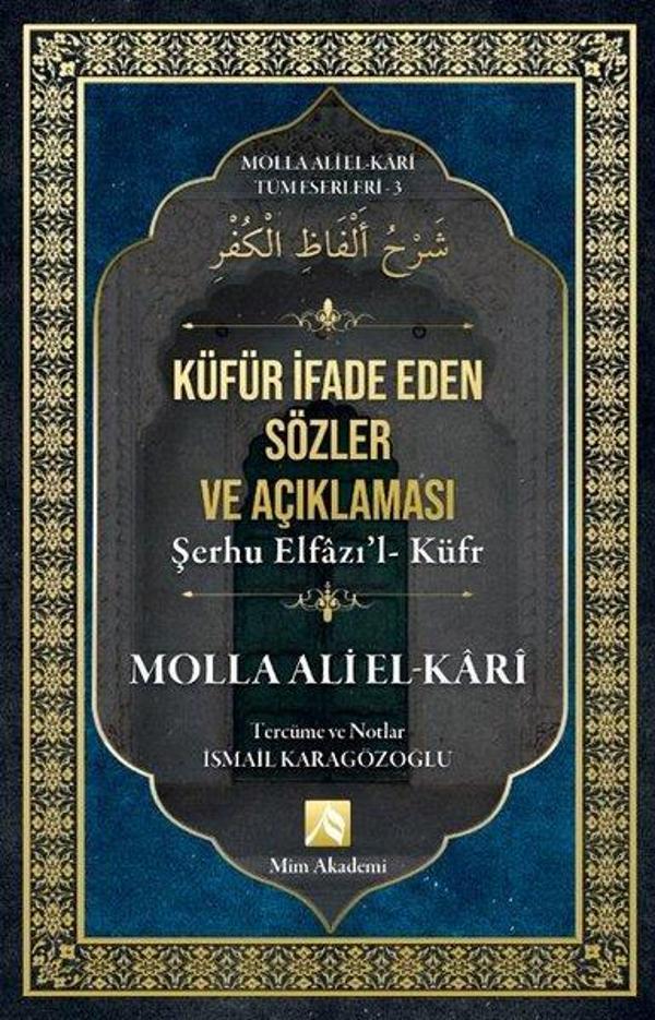 Küfür İfade Eden Sözler ve Açıklaması - Molla Ali El - Kari Tüm Eserleri 3 - Mim Akademi - Image 1
