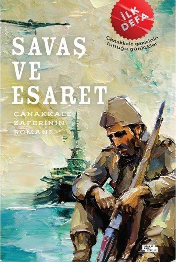 Savaş ve Esaret - Çanakkale Zaferinin Romanı - İnsan ve Hayat Kitaplığı - Image 1