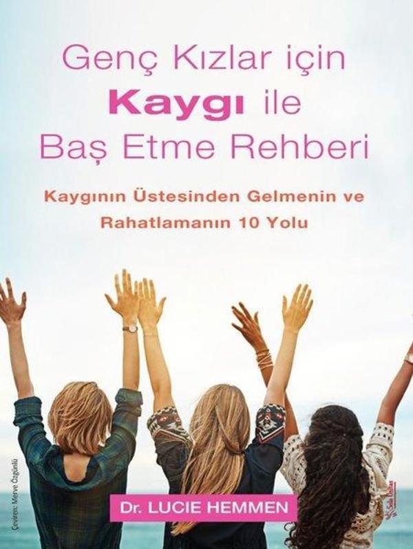 Genç Kızlar için Kaygı ile Baş Etme Rehberi - Kaygının Üstesinden Gelmenin ve Rahatlamanın 10 Yolu - Sola Unitas - Image 1