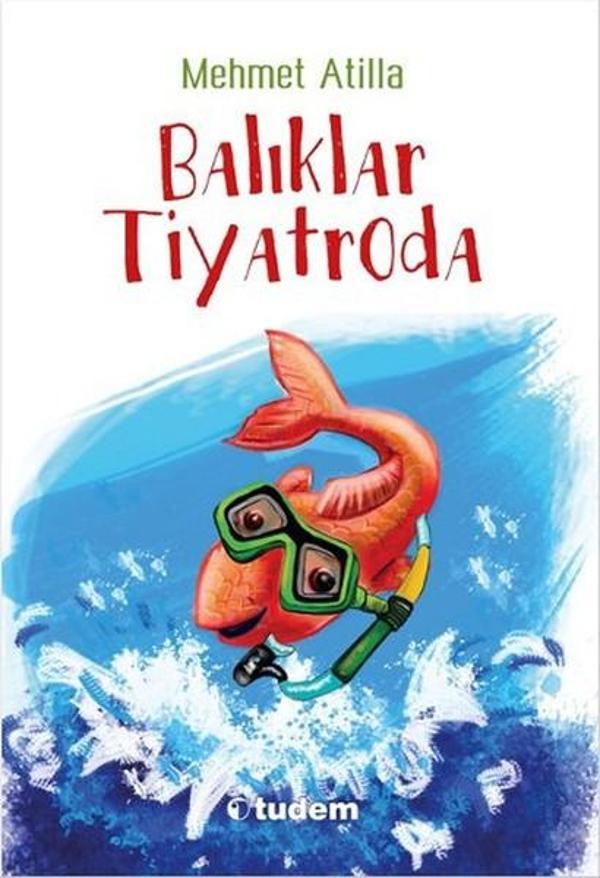 Balıklar Tiyatroda - Tudem Yayınları - Image 1