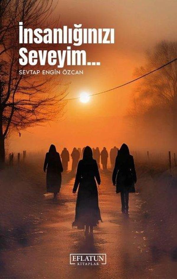 İnsanlığınızı Seveyim - Eflatun Kitaplar - Image 1