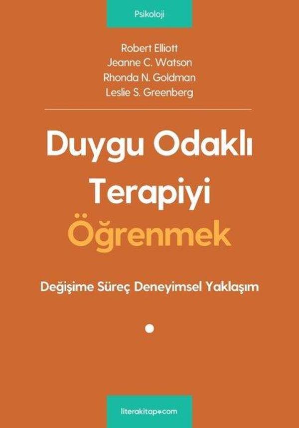 Duygu Odaklı Terapiyi Öğrenmek - Değişime Süreç Deneyimsel Yaklaşım - Litera - Image 1