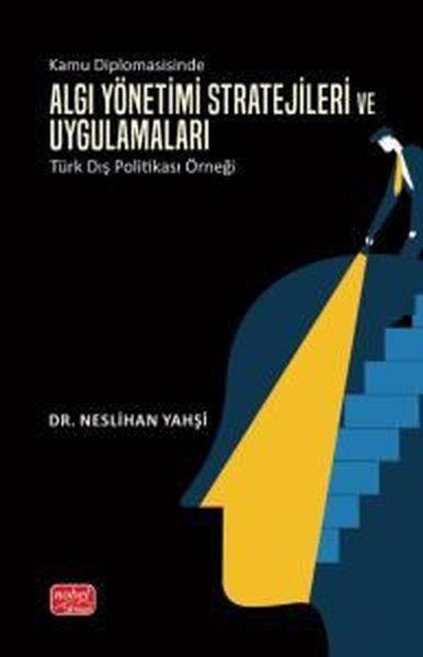 Kamu Diplomasisinde Algı Yönetimi Stratejileri ve Uygulamaları: Türk Dış Politikası Örneği - Nobel Bilimsel Eserler - Image 1