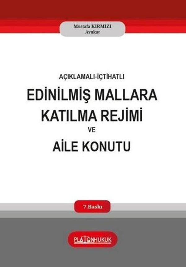 Açıklamalı İçtihatlı Edinilmiş Mallara Katılma Rejimi ve Aile Konutu - Platon Hukuk Yayınevi - Image 1