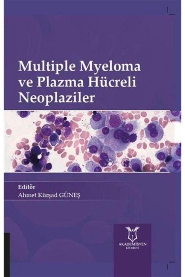 Akademisyen Yayınevi Multiple Myeloma Ve Plazma Hücreli Neoplaziler - Akademisyen Yayınevi - Image 1